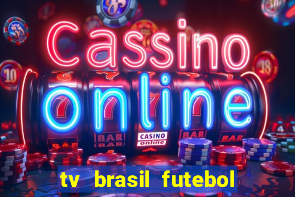 tv brasil futebol da hora